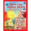 Bola raz jedna škola a iné školoviny