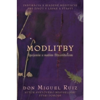 Modlitby - Don Miguel Ruiz