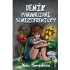 Deník paranoidní schizofreničky - Nela Beránková