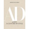 Architectural Digest at 100: A Century of Style (Architectural Digest,Amy Astley,Anna Wintour)(Pevná)