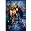 The Golden Gryphon and the Bear Prince (Kennedy Jeffe)