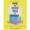 Maybe You Should Talk to Someone