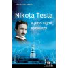 Nikola Tesla a jeho tajné vynálezy - David Childress