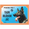 Tabuľka Tu strážim! Nemecký ovčiak vlkosivý 1 ks