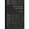 Epitoma Rei Militaris (Karl Lang)(Brožovaná)