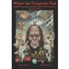 Where the Footprints End: High Strangeness and the Bigfoot Phenomenon, Volume I: Folklore