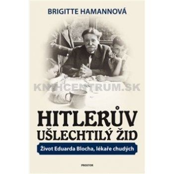Hitlerův ušlechtilý Žid - Brigitte Hamannová