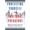 Protecting Yourself from Emotional Predators (Brožovaná)