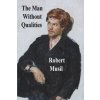 The Man Without Qualities (Eithne Wilkins,Ernst Kaiser)(Brožovaná)