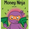 Money Ninja (Grow Grit Press,Jelena Stupar)(Pevná)