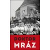 Doktor Mráz - Fulmeková Denisa