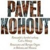 Kohout Pavel - Renesanční a barokní varhany Čech a Moravy [CD]