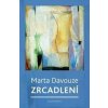 Zrcadlení - Marta Davouze, Pure Beauty
