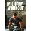 Military Workout (Zero Excuses Publishing)(Brožovaná)