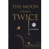 The Moon Strikes Twice (Rushton James)