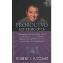 Proroctvo bohatého otca - Robert T. Kiyosaki