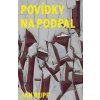 Povídky na podpal - Jan Rupp