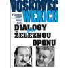 Voskovec a Werich - Dialogy přes železnou oponu - František Cinger, Karel Koliš