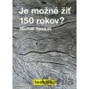 Je možné žiť 150 rokov? - Michail Tombak
