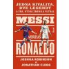 Messi verzus Ronaldo - Robinson, Jonathan Clegg Joshua