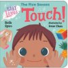 Baby Loves the Five Senses: Touch! (Irene Chan)()