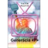 Generácia „P“ - Pelevin Viktor