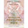 Orákulum posvátné růže (Rebecca Campbell)