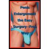 Penis Enlargement the Easy Surgery-Free Way (Institute Life Science)(Brožovaná)