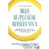Kruh bezpečného rodičovstva - Kent Hoffman, Glen Cooper, Bert Powell