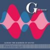 Game Theory - Across the Barrier Of Sound:Postscript / Digipac [CD]