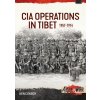 CIA Paramilitary Operations in Tibet: 1957-1974 (Conboy Ken)