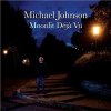 Michael Johnson - Moonlit Deja Vu