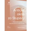 Antické okná zo Stupavy - Vladimír Turčan