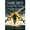 Narcisisti E Genitori Tossici