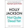 Not Quite Dead Yet (Holly Jackson)(Pevná)