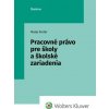 Pracovné právo pre školy a školské zariadenia (Matej Drotár)