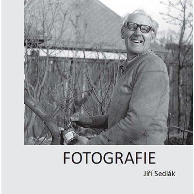 Fotografie - Sedlák Jiří, autorov Kolektív