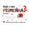Budú z toho písmenká?