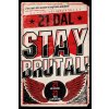 Stay Brutal!
