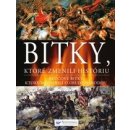 Bitky, ktoré zmenili históriu