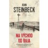 Na východ od raja - John Steinbeck