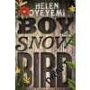 Boy, Snow, Bird (Helen Oyeyemi)(Brožovaná)
