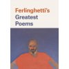Ferlinghetti's Greatest Poems (Lawrence Ferlinghetti,Nancy Peters)(Pevná)