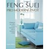 Feng šuej pro moderní život - Mary Lambert, Stephen Skinner