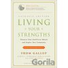 Living Your Strengths - Albert L. Winseman, Don Clifton, Curt Liesveld