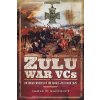 Zulu War VCs - Victoria Crosses of the Anglo-Zulu War 1879 Bancroft James W.Pevná vazba