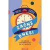 Začni dnes! - Darius Foroux