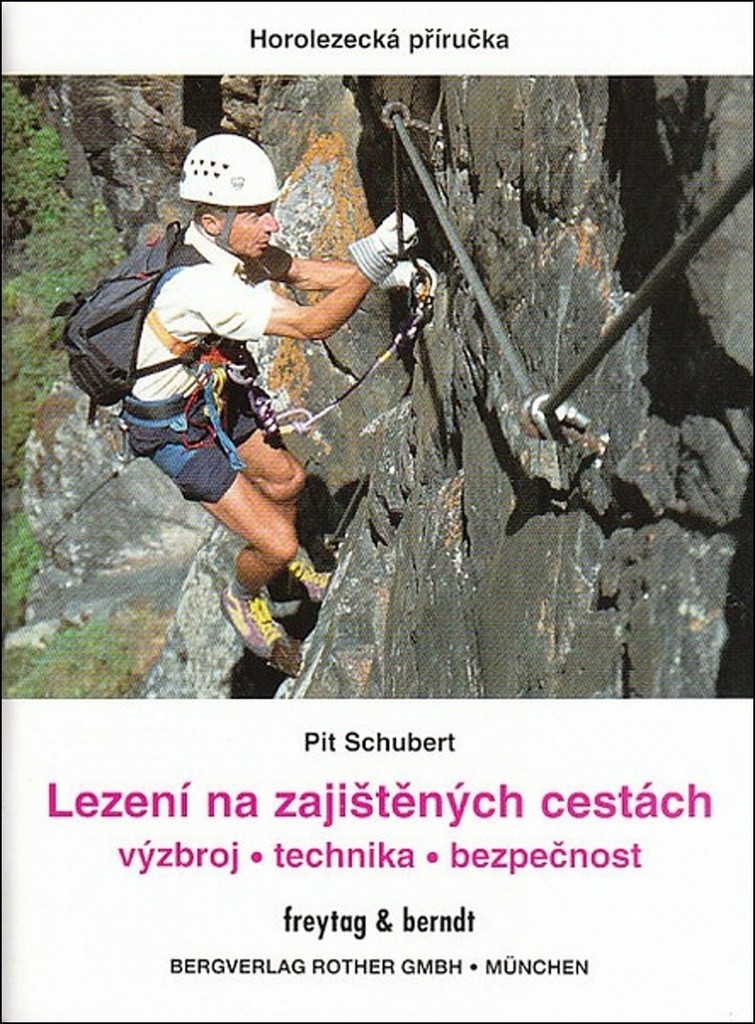 Lezení na zajištěných cestách - Pit Schubert