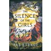The Silence of the Girls - Pat Barker