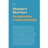 Anatomie melancholie - Robert Burton